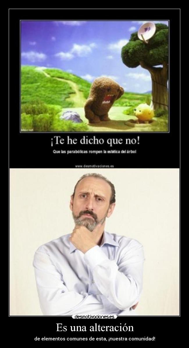 Es una alteración -