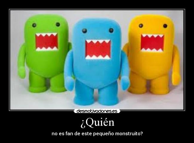 ¿Quién - no es fan de este pequeño monstruito?