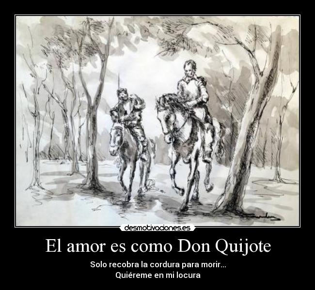 El amor es como Don Quijote - 
