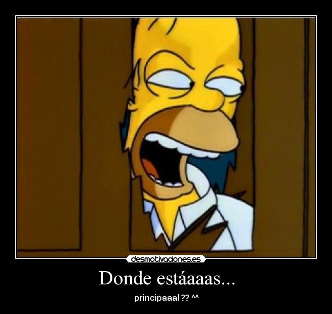 Donde estáaaas... -