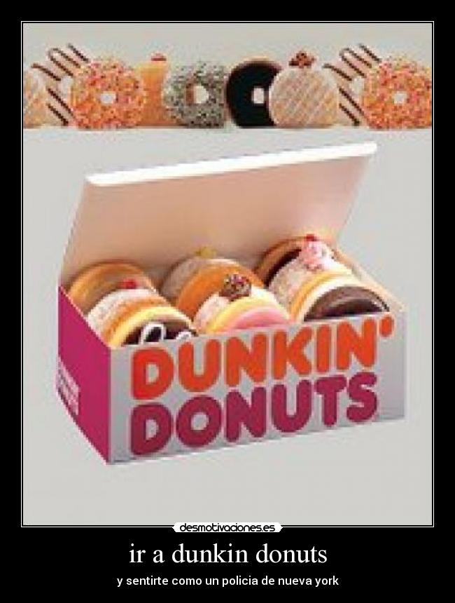 ir a dunkin donuts - 