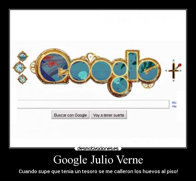 Google Julio Verne - Cuando supe que tenia un tesoro se me calleron los huevos al piso!