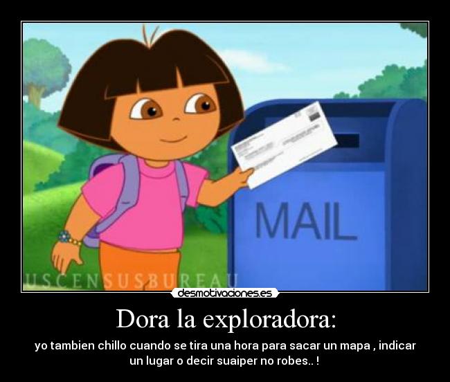Dora la exploradora: -