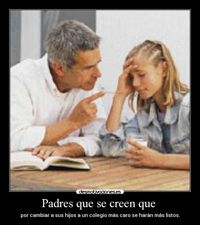 Padres que se creen que -