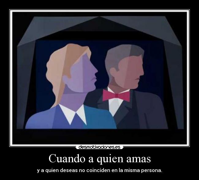 Cuando a quien amas -