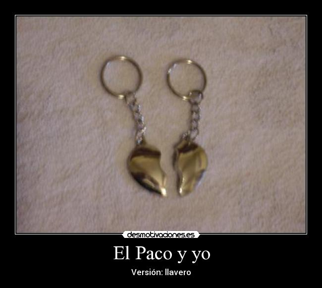 El Paco y yo - Versión: llavero