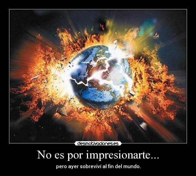 No es por impresionarte... - 