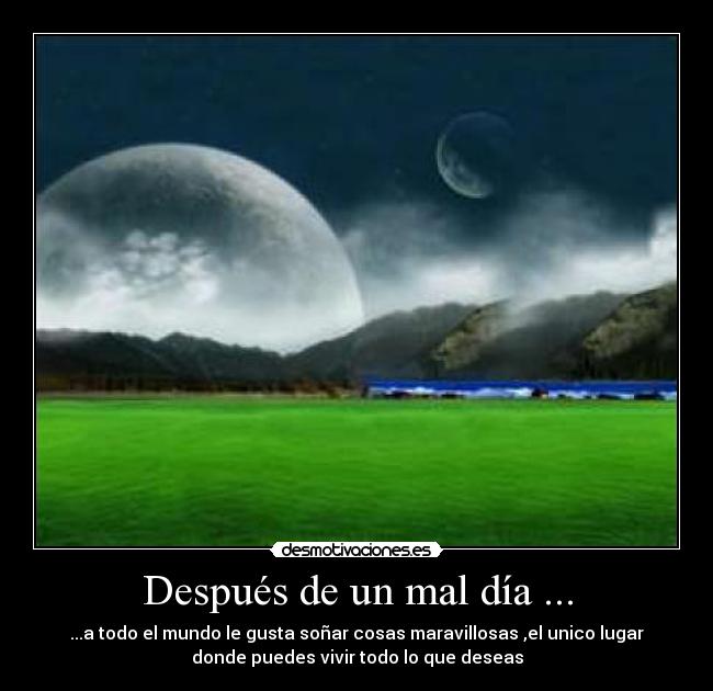 Después de un mal día ... -