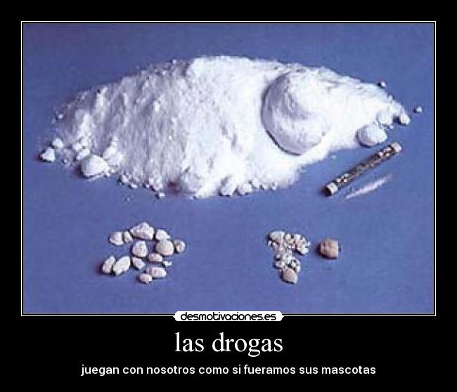 las drogas -