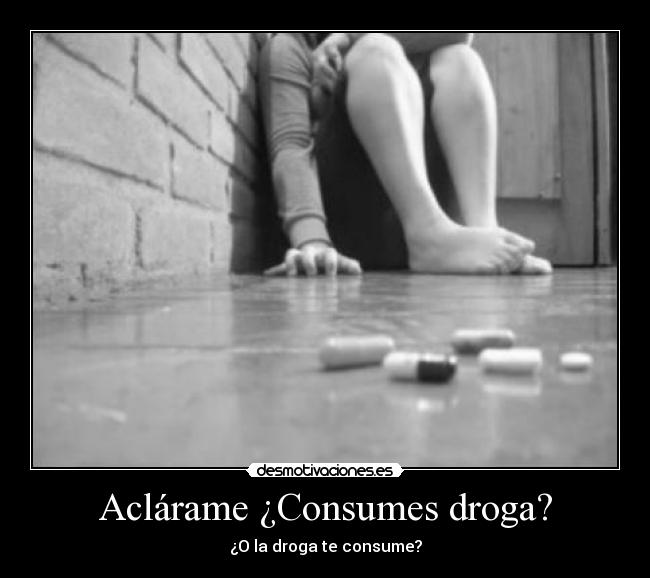 carteles drogas soledad desesperacion aclarar edelweis95 edelweis95 edelweis edelweis desmotivaciones