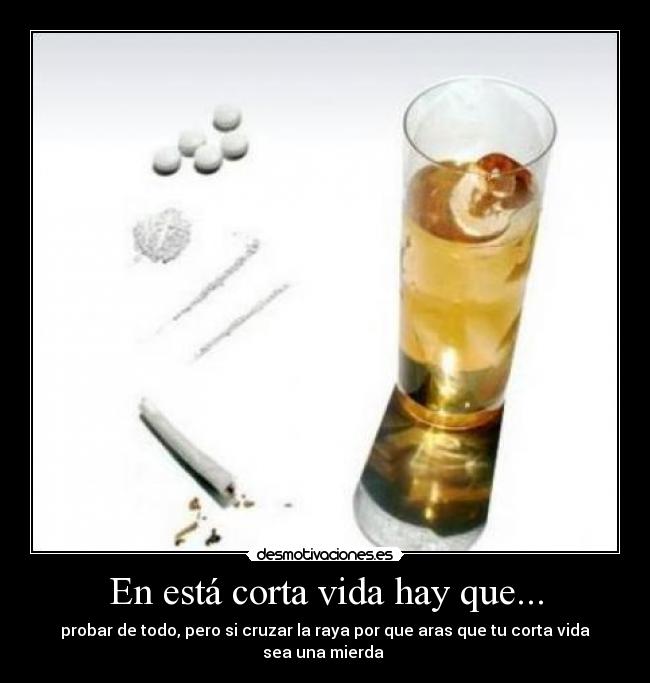 En está corta vida hay que - probar de todo, pero si cruzar la En está corta vida hay que - probar de todo, pero si cruzar la