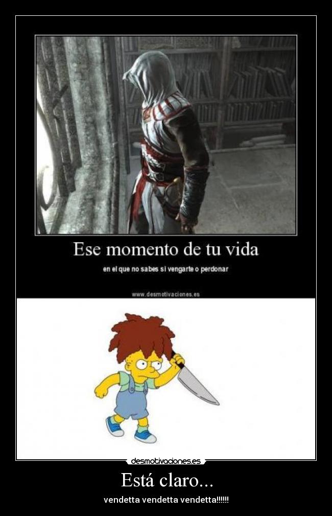 Está claro... - vendetta vendetta vendetta!!!!!!