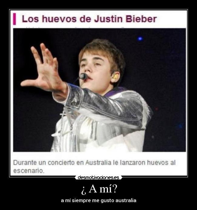 ¿ A mí? - a mí siempre me gusto australia