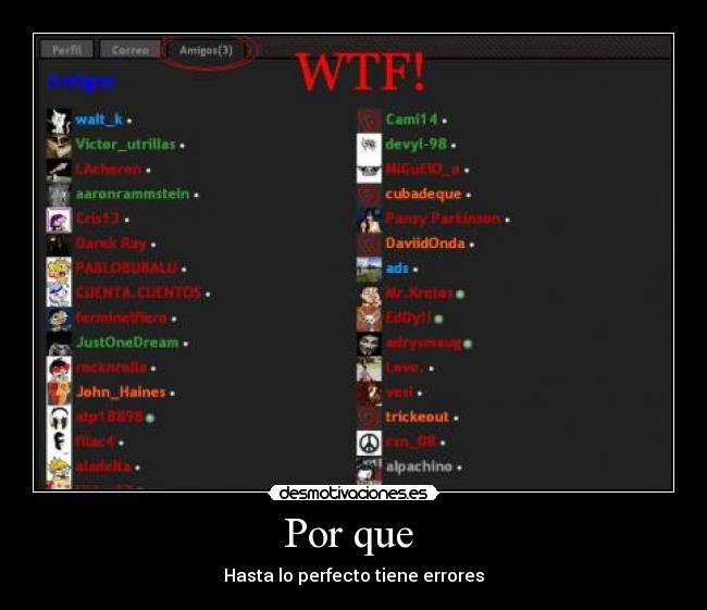 Por que  - Hasta lo perfecto tiene errores