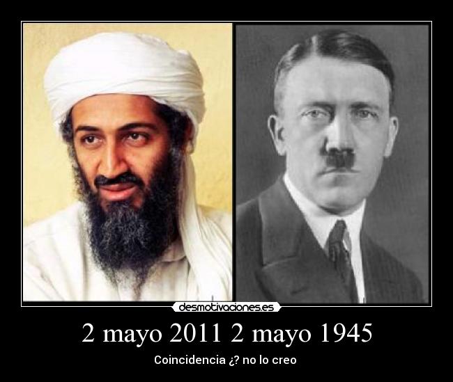 2 mayo 2011 2 mayo 1945 - Coincidencia ¿? no lo creo 