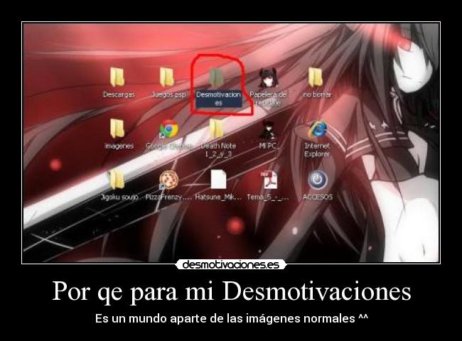 Por qe para mi Desmotivaciones - Es un mundo aparte de las imágenes normales ^^