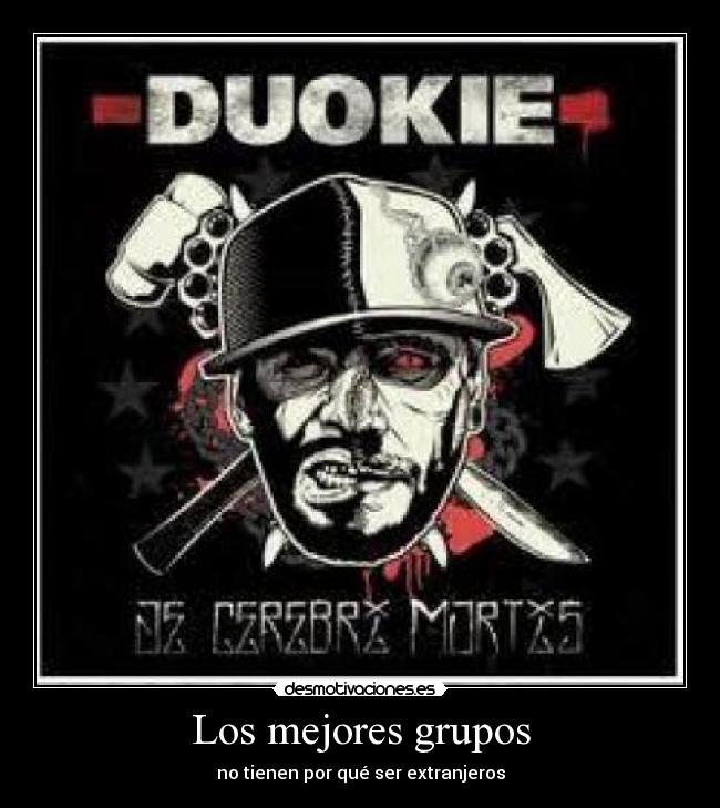 Los mejores grupos - no tienen por qué ser extranjeros