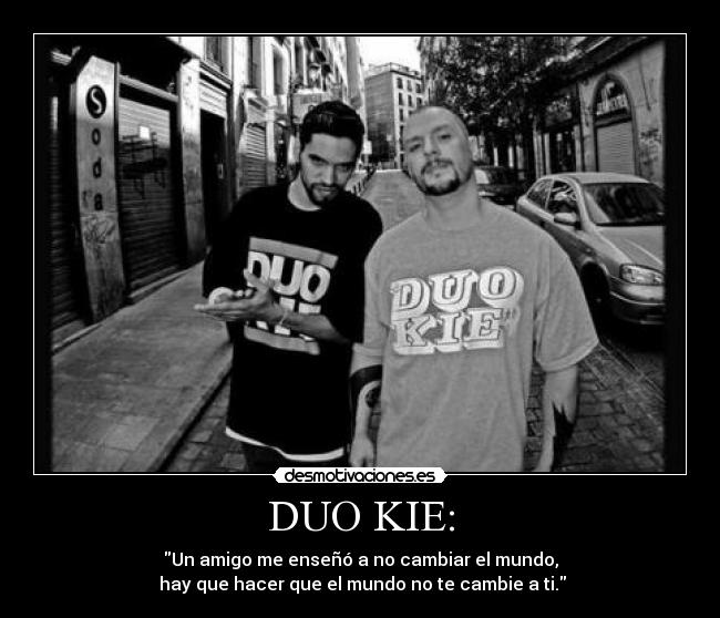 DUO KIE: -