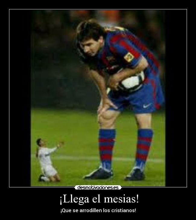 ¡Llega el mesias! -