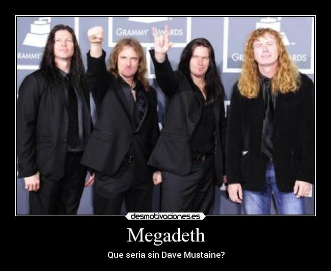 Megadeth - Que seria sin Dave Mustaine?