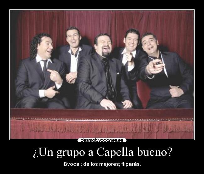 ¿Un grupo a Capella bueno? - Bvocal; de los mejores; fliparás.