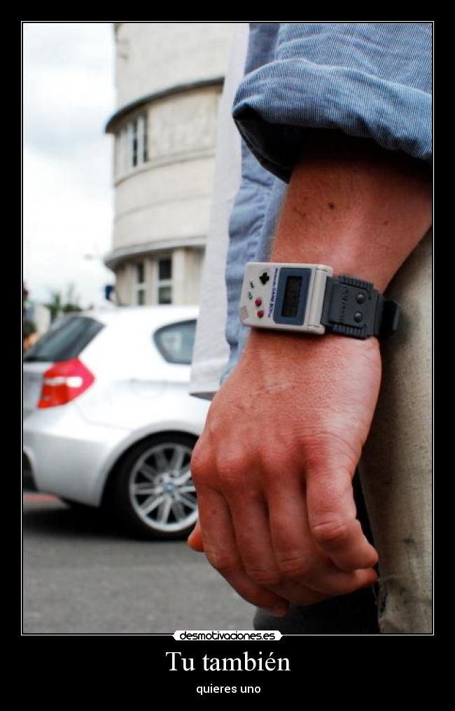 Tu también - quieres uno