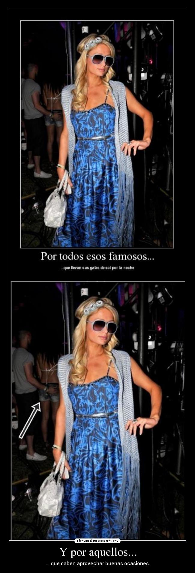 Y por aquellos... - ... que saben aprovechar buenas ocasiones.