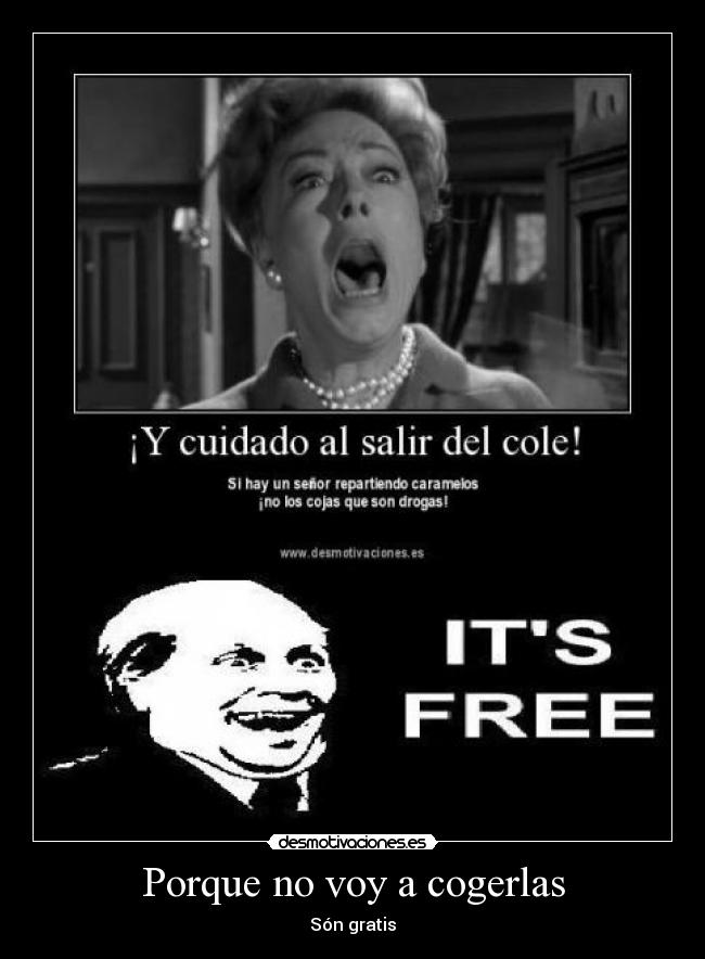 Porque no voy a cogerlas - Són gratis