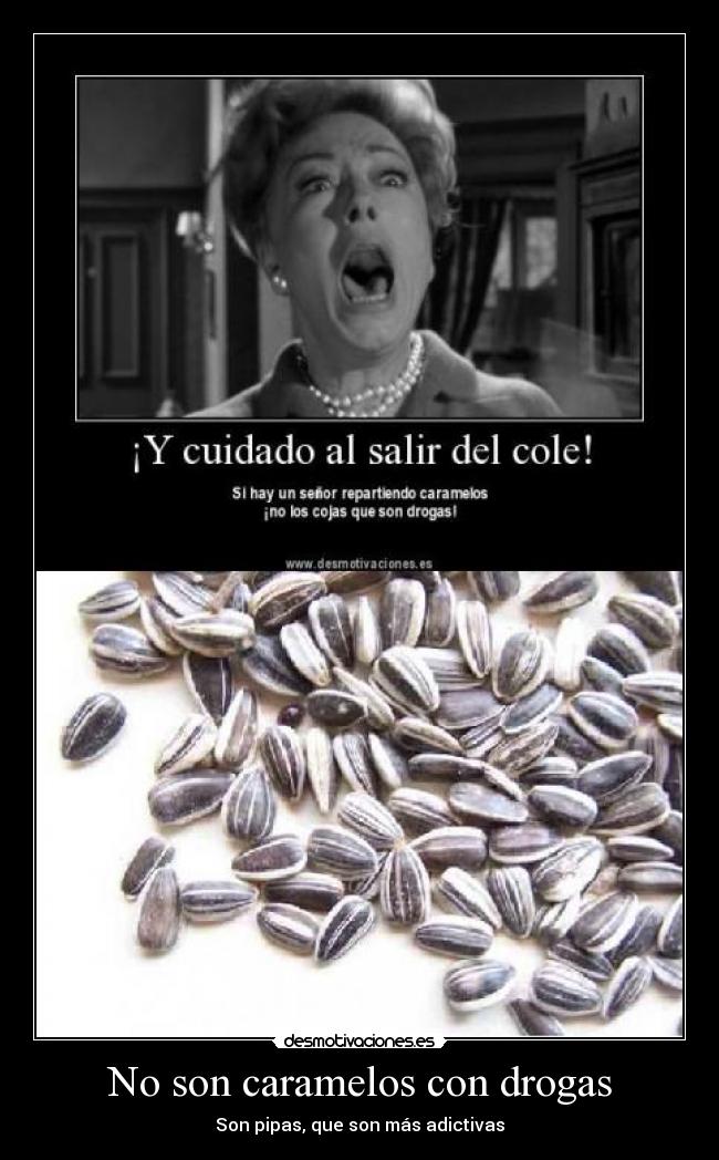 No son caramelos con drogas - 