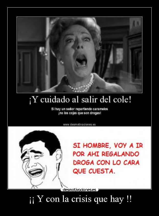 ¡¡ Y con la crisis que hay !! -