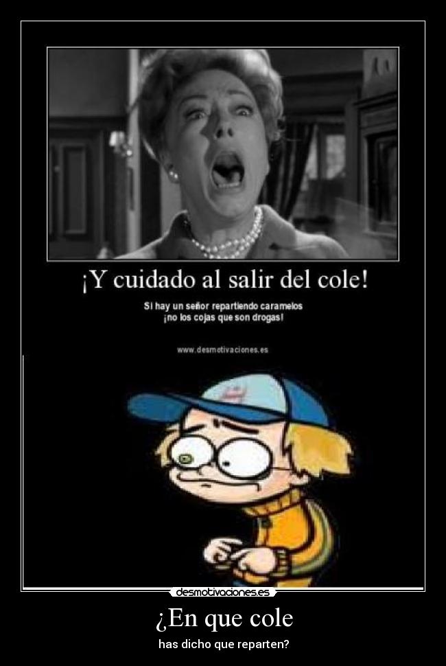 ¿En que cole -
