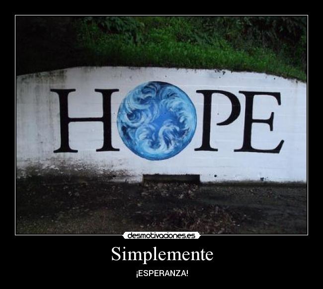 Simplemente - ¡ESPERANZA!