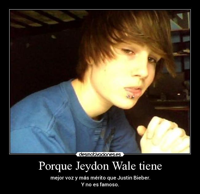 Porque Jeydon Wale tiene - 