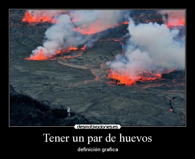  Tener un par de huevos  - 