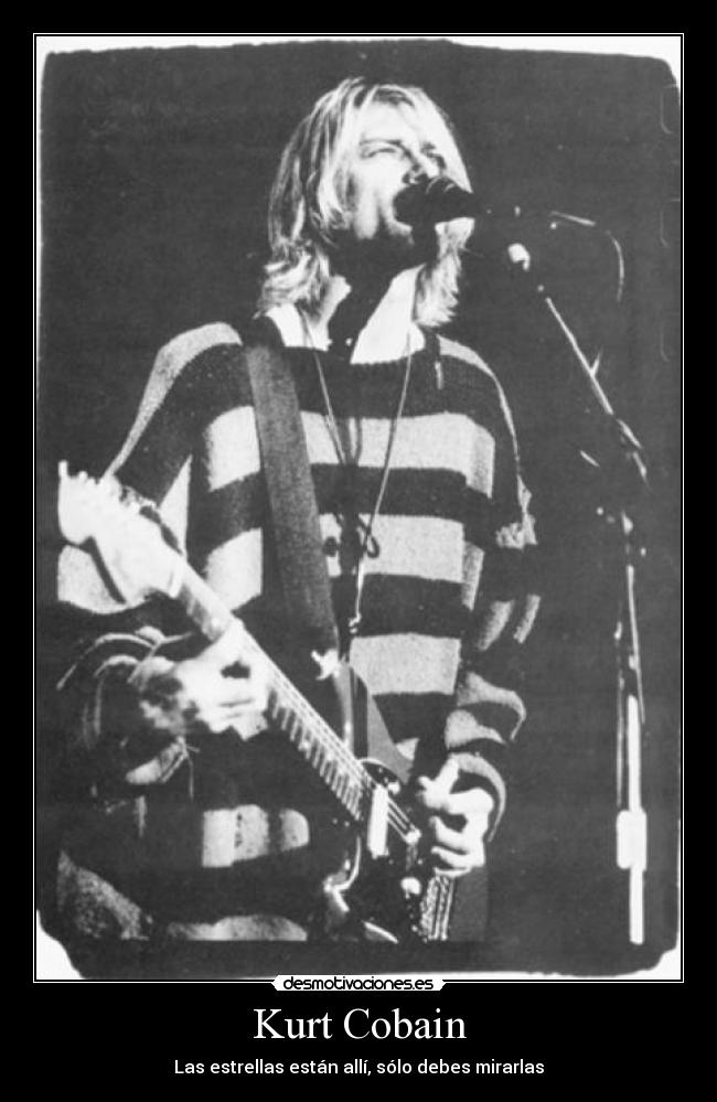 Kurt Cobain - Las estrellas están allí, sólo debes mirarlas