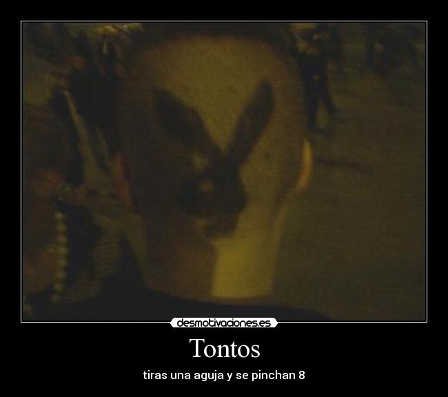 Tontos - tiras una aguja y se pinchan 8