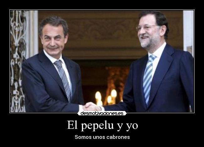 El pepelu y yo - Somos unos cabrones