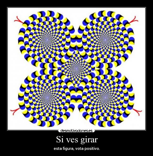 Si ves girar - esta figura, vota positivo.