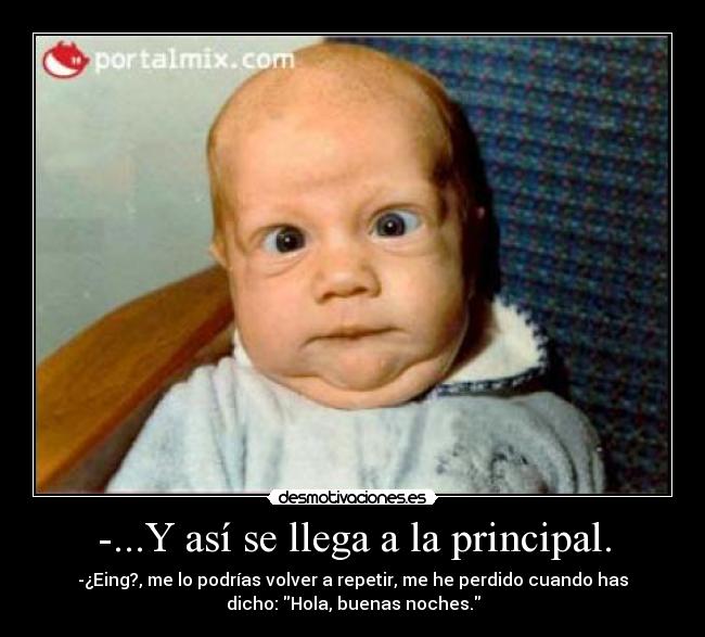 -...Y así se llega a la principal. -