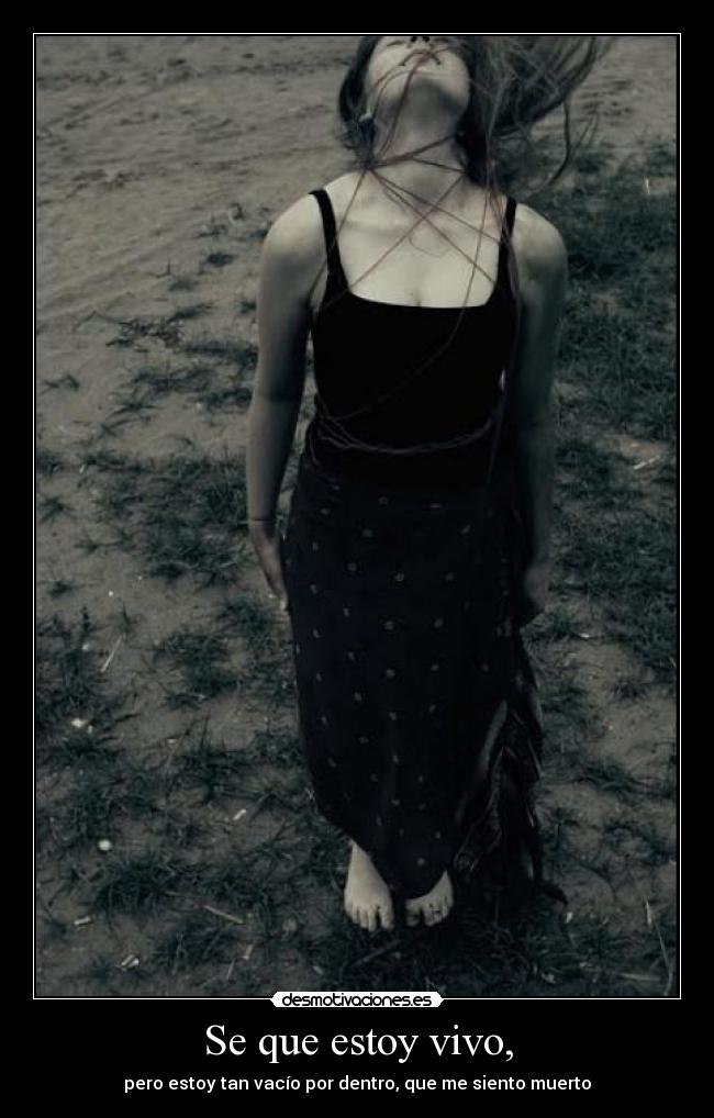 Se que estoy vivo, -