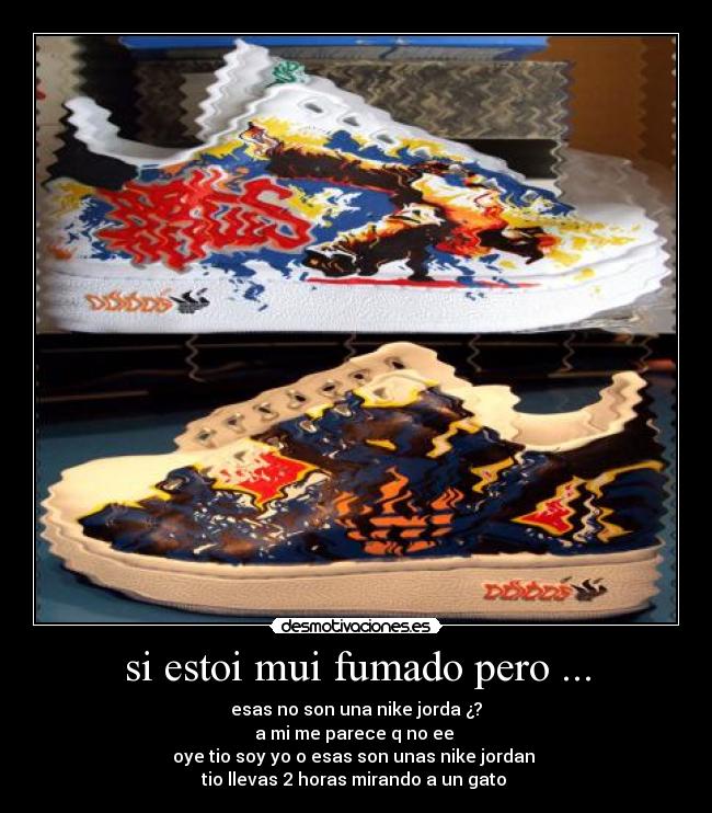 si estoi mui fumado pero ... -