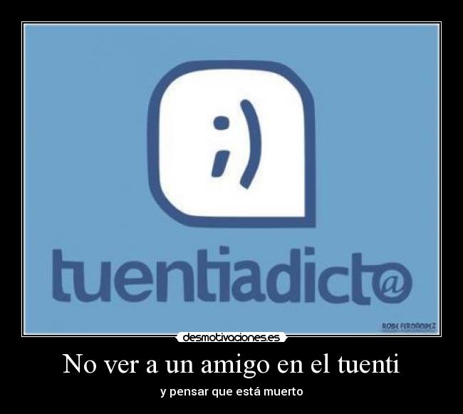 No ver a un amigo en el tuenti - 