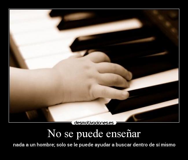 No se puede enseñar -