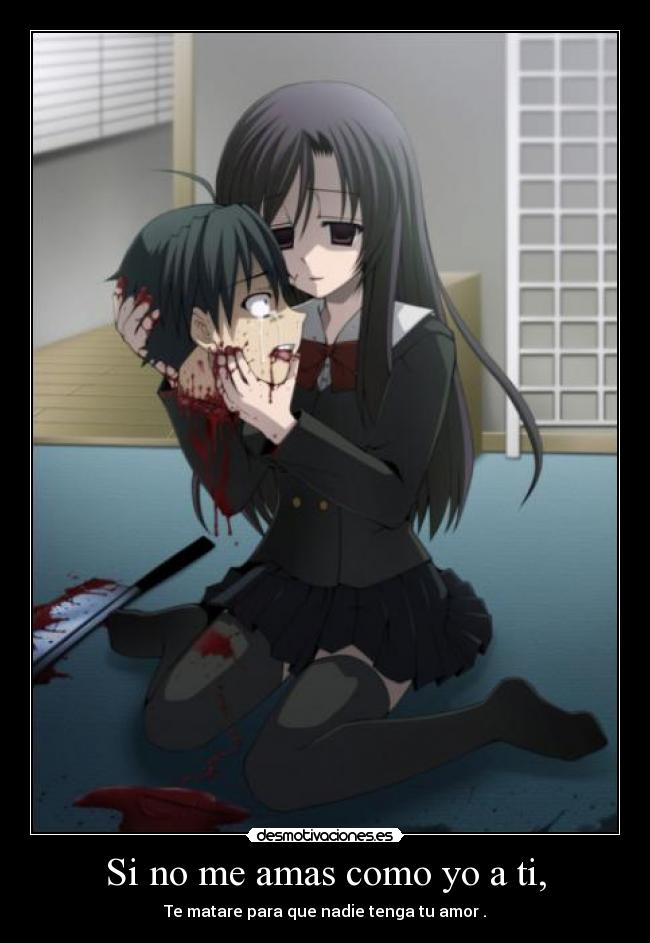 Si no me amas como yo a ti, -