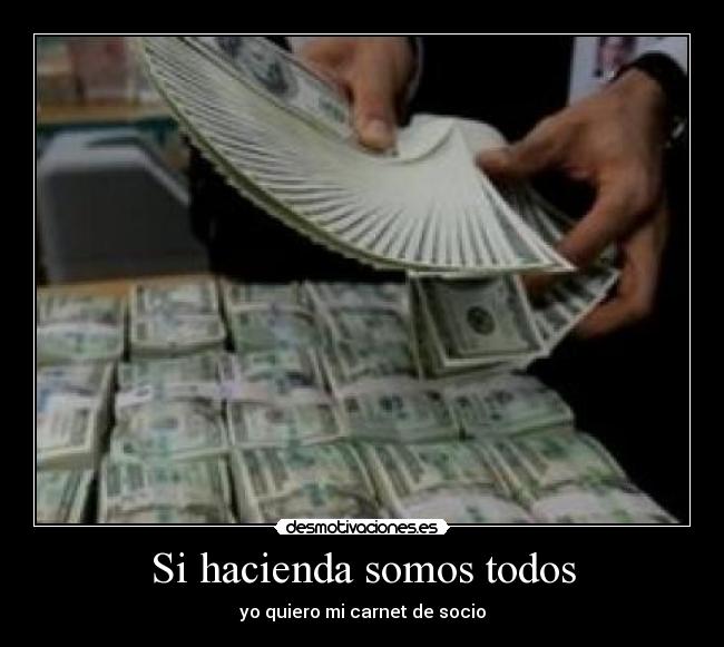 Si hacienda somos todos - yo quiero mi carnet de socio
