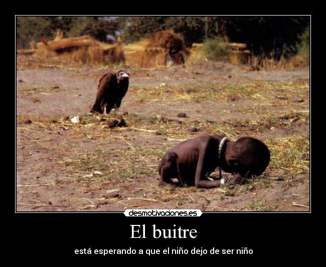 El buitre - está esperando a que el niño dejo de ser niño