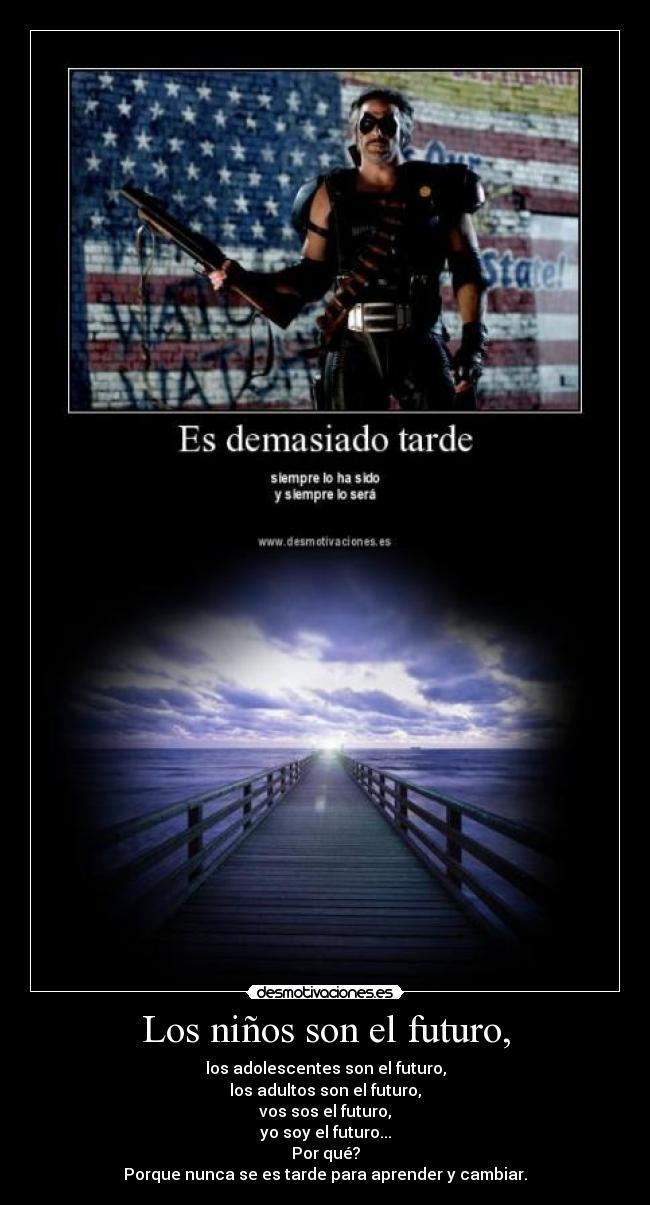 Los niños son el futuro, - 