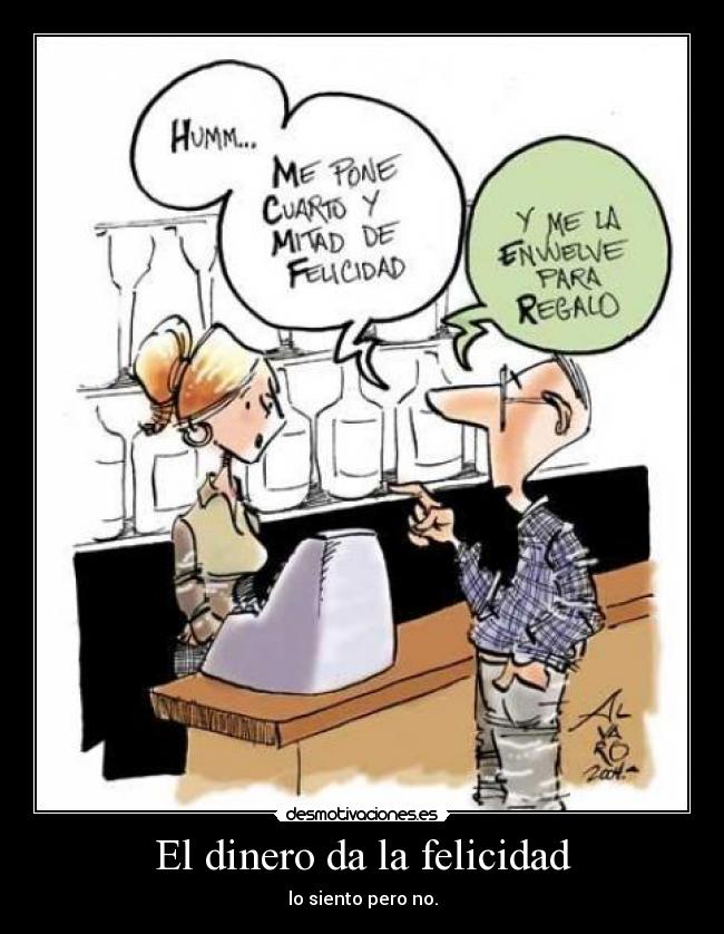 El dinero da la felicidad -
