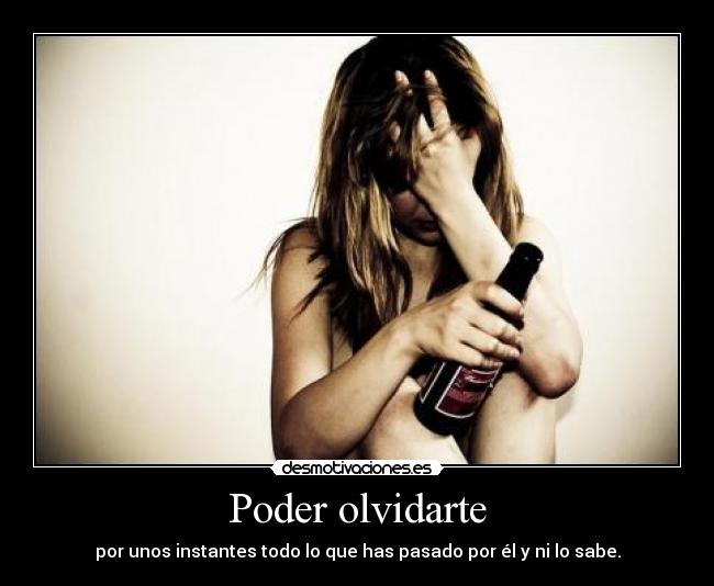 Poder olvidarte -