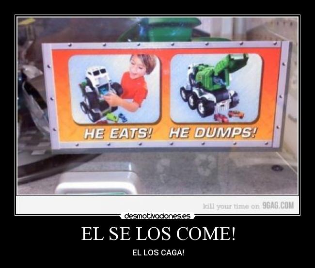 EL SE LOS COME! -